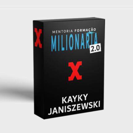 CURSO MENTORIA FORMAÇÃO MILIONÁRIA 2.0 KAYKY JANISZEWSKI DOWNLOAD